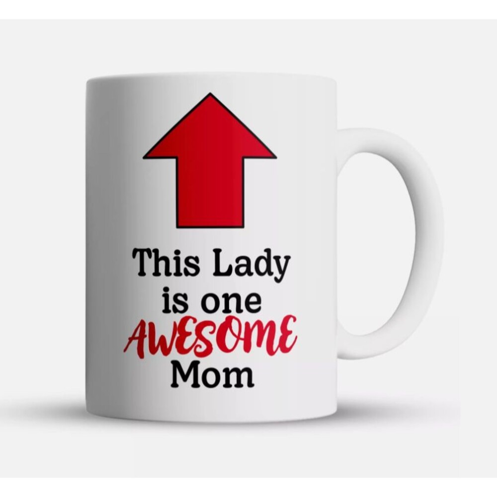 This Lady, One Awesome Mom- Funny Gift for Mom Mothers Day Coffee Cup-11oz